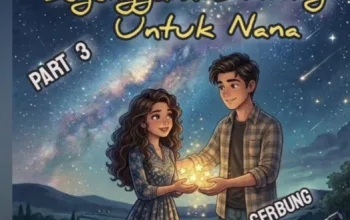 Segenggam Bintang untuk Nana . Part 3